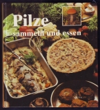 Pilze sammeln und essen