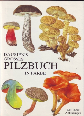 Dausien's grosses Pilzbuch in Farbe