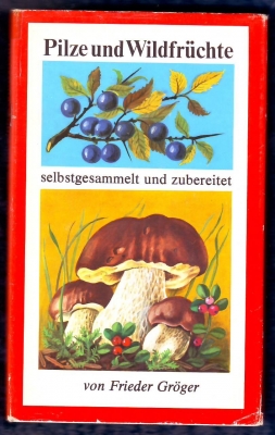 Pilze und Wildfrüchte  2. Auflage